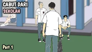 CABUT SEKOLAH || Part 1 Animasi Rinto