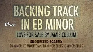 Backing Track in Eb Minor (Love For $ale by Jamie Cullum)