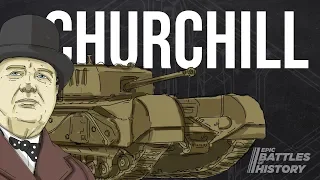 From Disaster to Her Majesty's Hero - The Churchill Tank (Epic Battles of History)