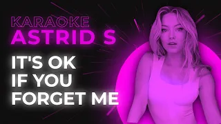 Astrid S - It's Ok If You Forget Me - Karaoke Instrumental  (Lyrics)