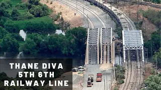 Thane Diva 5th 6th Railway Line Project Details | Design | Progress | Construction | Current Status