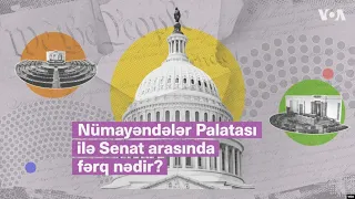 Nümayəndələr Palatası ilə Senat arasında fərq nədir?