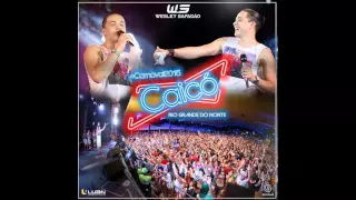 WESLEY SAFADÃO & GAROTA SAFADA CARNAVAL 2015   AO VIVO EM CAICO -  RN { CD MARÇO 2015 }