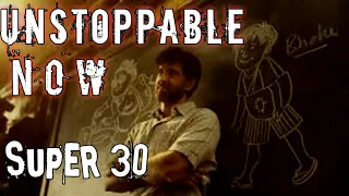 Unstoppable Now |  Super 30 | Hrithik Roshan | T- series | paradox |