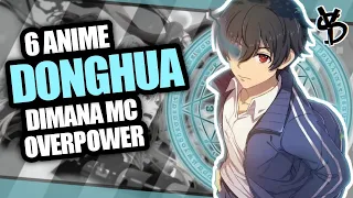 6 Rekomendasi Anime Donghua Dimana MC OVERPOWER
