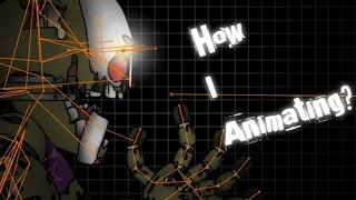 [FNaF/Dc2] | How I Animating? |