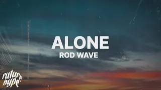 Rod Wave - Alone (Lyrics)