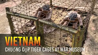 Vietnam's Chuồng Cọp Tiger Cages at War Museum | Ho Chi Minh City, Vietnam