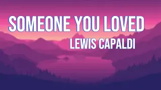 Someone You Loved - Lewis capaldi ( lyrics video)