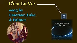 Emerson,Lake & Palmer - C'est la vie. with lyrics