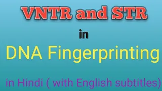 #DNAfingerprinting, #VNTRvsSTR.  DNA  Fingerprinting-VNTR Vs.STR