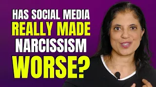 Has social media made narcissism worse?