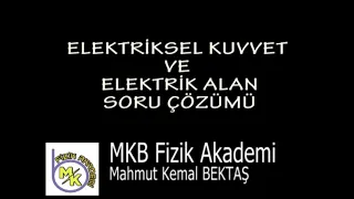 Elektriksel Kuvvet ve Elektrik Alan Soru Çözümü