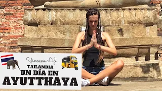 AYUTTHAYA EN UN DÍA - TAILANDIA 🇹🇭 COMPLETISIMO!