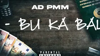 #PMM AD - Bu Ka Bali (Audio oficial)