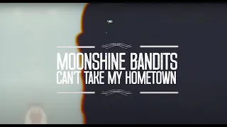 Moonshine Bandits - "Can't Take My Hometown" Ft. Demun Jones & Brandon Hartt (Official Lyric Video)