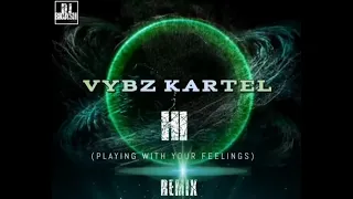 VYBZ KARTEL - HI - (PLAYING WITH YOUR FEELINGS) REMIX