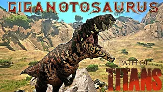 Path of Titans | GIGANOTOSAURUS HUNTING on GONDWA! | Part 1