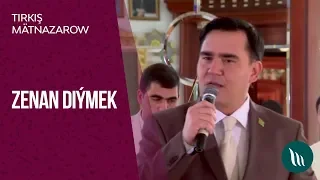 Tirkish Matnazarow - Zenan diymek | 2019