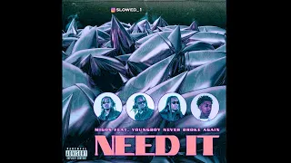 💯 MIGOS feat. NBA YoungBoy - "NEED IT" #SLOWED 💯