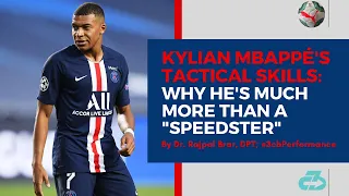 Kylian Mbappe analysis tactical | Much more than just a "speedster"