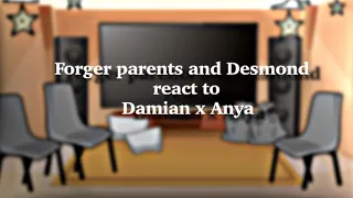 Forger parents and Desmond react to Damian x Anya || gacha club || credits in desc.