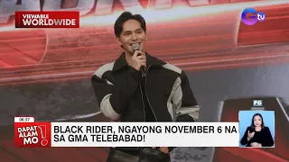 Mga bibida sa upcoming serye na ‘Black Rider,’ pinakilala na! | Dapat Alam Mo!