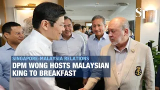 DPM Lawrence Wong hosts Malaysian King to breakfast on May 7