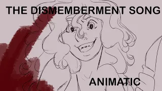 The Dismemberment Song || Rough Animatic || Eat Your Heart Out