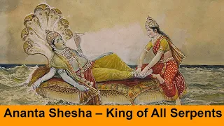 Ananta Shesha – Lord Vishnu’s Snake Bed