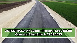 Autostrada A7, Buzău - Focșani, Lot 2 (UMB) - S-au așternut încă 2 km de asfalt 12.05.2023