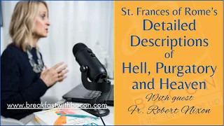 Most Terrifying and Detailed Descriptions of Hell Purgatory & Heaven by Mystic Saint Frances of Rome