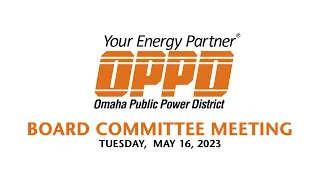 OPPD COMMITTEE MEETING MAY  2023