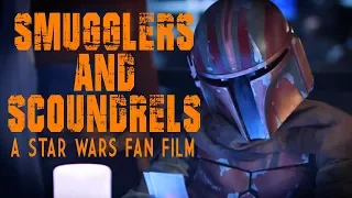 Smugglers and Scoundrels (Star Wars Fan FIlm)