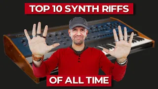 Top 10 Synthesizer Riffs Of All Time