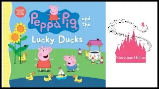 Peppa Pig and the Lucky Ducks | Kids Books Read Aloud