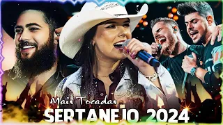 🎶SERTANEJO 2024 | TOP 100 Musicas Sertanejas Mais Tocadas | As Melhores Musicas Sertanejas 2024 HD
