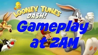 Looney Tunes Dash Gameplay at 2 AM