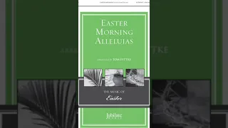 Easter Morning Alleluias - Arranged by Tom Fettke