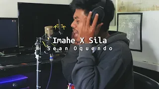 Sean Oquendo - Imahe x Sila Cover (Magnus Haven x SUD)