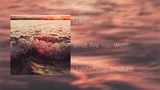 Linkin Park/Fort Minor - What Are You Worth? (Demo)