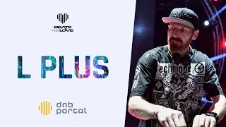 L Plus - Beats for Love 2019 | Drum and Bass