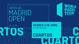 Cuartos de final Femeninos - Adeslas Madrid Open 2021 - World Padel Tour