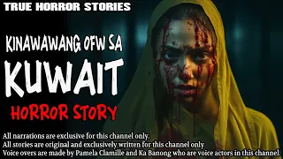 KINAWAWANG KASAMBAHAY SA KUWAIT HORROR STORY | JED'S S TORY | True Horror Stories | Tagalog Horror