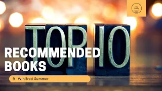 Winifred's Expert Book Recs | Top 10's