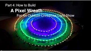 Part 4: How to build a Pixel Wreath for an outdoor Christmas light show