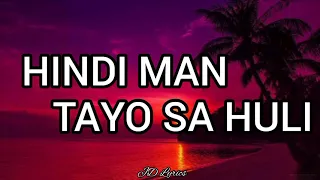 Kung Hindi Man Tayo Sa Huli lyrics - Joshua Mari (broken hearted song)