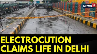 New Delhi News | Delhi News | Electrocution | Electrocution Claims A Life In New Delhi | News18