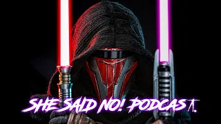 Darth Revan (Hot Toys) | The She Said NO! Podcast Ep 24