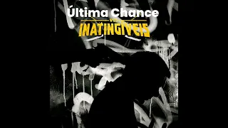 Wus Inatingiveis - Última Chance